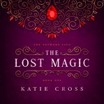 The Lost Magic : Network cover image