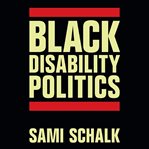 Black Disability Politics cover image