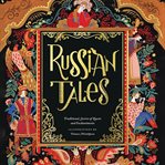 Russian Tales : Traditional Stories of Quests and Enchantments. Tales (Various) cover image