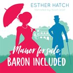 Manor for Sale, Baron Included : A Victorian Romance. Romance of Rank cover image