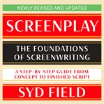 Screenplay : The Foundations of Screenwriting cover image