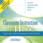 Classroom Instruction That Works : Research-Based Strategies for Increasing Student Achievement cover image