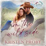 On the Wild Side : Wilds of Montana cover image