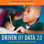 Driven by Data 2.0 : A Practical Guide to Improve Instruction cover image