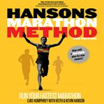 Hansons Marathon Method : Run Your Fastest Marathon the Hansons Way cover image