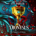 Dionysus : Vampires of Athens cover image