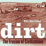 Dirt : The Erosion of Civilizations cover image
