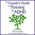 The Couple's Guide to Thriving With ADHD cover image