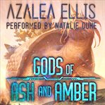 Gods of Ash and Amber : A Science Fiction LitRPG. Seeds of Chaos cover image
