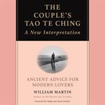 The Couple's Tao Te Ching : Ancient Advice for Modern Lovers cover image