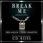 Break Me : Manhattan Mafia cover image