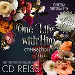 One Life With Him : Connection. Submission cover image