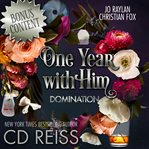 One Year With Him : Domination. Submission cover image