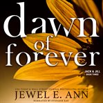 Dawn of Forever : Jack & Jill cover image
