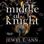 Middle of Knight : Jack & Jill cover image