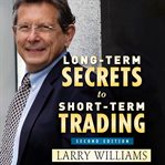 Long-Term Secrets to Short-Term Trading cover image