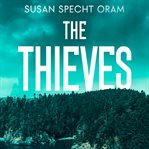The Thieves : A High-Stakes Entertaining Thriller cover image