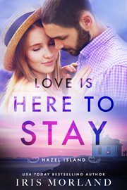 Love is here to stay : Hazel Island cover image