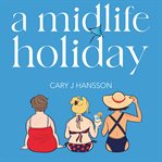 A midlife holiday cover image