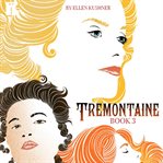 Tremontaine : Book 3. Tremontaine cover image