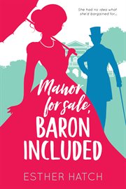 Manor for Sale, Baron Included : A Victorian Romance cover image