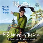 The Sundering Blade : A Thousand Li World Novel cover image