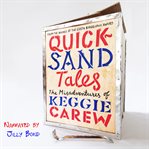 Quicksand tales : the misadventures of Keggie Carew cover image