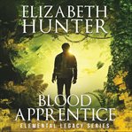 Blood Apprentice : Elemental Legacy cover image