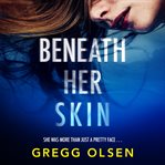 Beneath Her Skin : Port Gamble Chronicles cover image