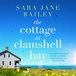 The Cottage at Clamshell Bay : Clamshell Bay cover image