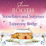 Snowflakes and surprises in Tuppenny Bridge. Tuppenny Bridge cover image