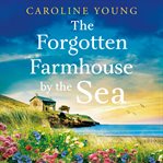 The Forgotten Farmhouse by the Sea cover image