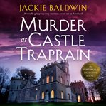 Murder at Castle Traprain cover image