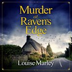 Murder at Raven's Edge : An unputdownable English cozy murder mystery cover image