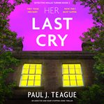 Her Last Cry : Detective Hollie Turner cover image