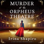 Murder at the Orpheus Theatre : A Totally Enthralling Historical Mystery cover image