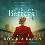 My Sister's Betrayal : Blood Sisters cover image