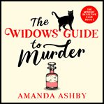 The Widows' Guide to Murder : A Completely Gripping and Charming Cozy Mystery cover image
