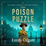 The Poison Puzzle : An Utterly Addictive Historical Mystery cover image