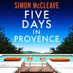 Five Days in Provence cover image