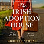 The Irish Adoption House cover image
