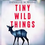 Tiny Wild Things cover image