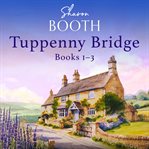 Tuppenny Bridge Books 1-3 : Books #1-3 cover image