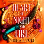 Heart of Night and Fire : An absolutely addictive fantasy romance cover image