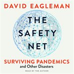 The Safety net : surviving pandemics and other disasters cover image