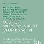 Best of women's short stories, volume 3. Vol. III cover image