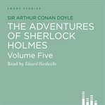 The Adventures of Sherlock Holmes, Volume 5. Volume five cover image