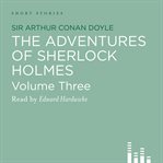 The adventures of Sherlock Holmes, volume 3 cover image