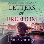 Letters of Freedom : The Carmel Sheehan Story cover image