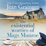 The Existential Worries of Mags Munroe cover image